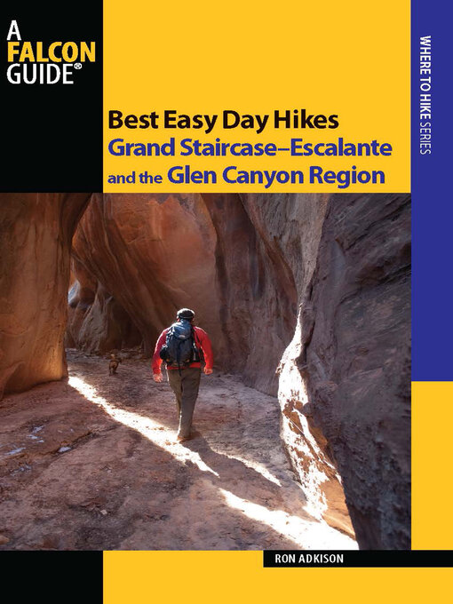 Title details for Best Easy Day Hikes Grand Staircase-Escalante and the Glen Canyon Region by Ron Adkison - Available
